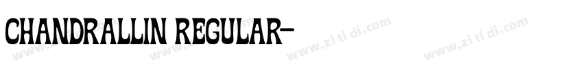 Chandrallin Regular字体转换 Chandrallin Regular字体转换